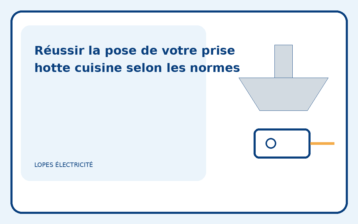 Illustration d’une hotte de cuisine et de sa prise électrique sécurisée